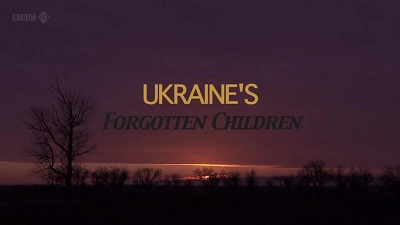 BBC - Ukraine039;s Forgotten Children (2012) HDTV x264 AAC- MVGroup