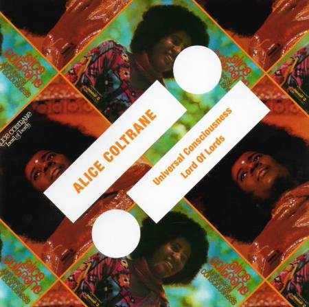 Alice Coltrane - Universal Consciousness & Lord Of Lords [2011]