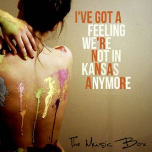 The Music Box - I've Got A Feeling We're Not In Kansas Anymore [ep] (2012)
