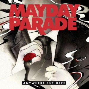 Mayday Parade - Anywhere But Here (2009)
