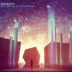 Ancients - Star Showers On The Euphrates (2012)