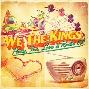 We The Kings - Party, Fun, Love & Radio (EP) (2012)