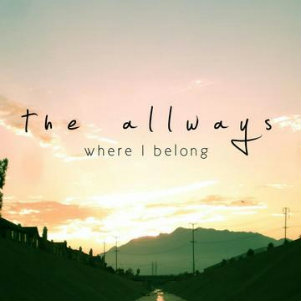 The All Ways - Where I Belong (Single) (2011)