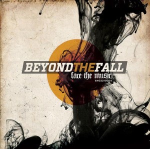 Beyond the Fall - Face the Music (2012)