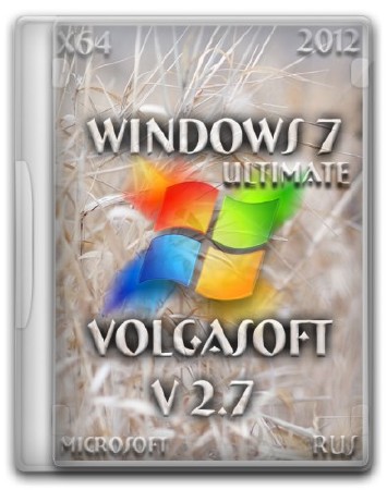 Windows 7 Ultimate SP1 x64 VolgaSoft v 2.7 (RUS/2012)