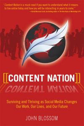 Content Nation - Surviving and Thriving as Social Media Changes Our Work, Our Lives, and Our Future