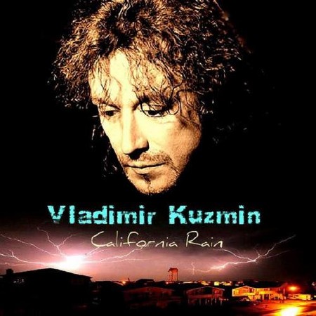 Vladimir Kuzmin - California Rain (2012)