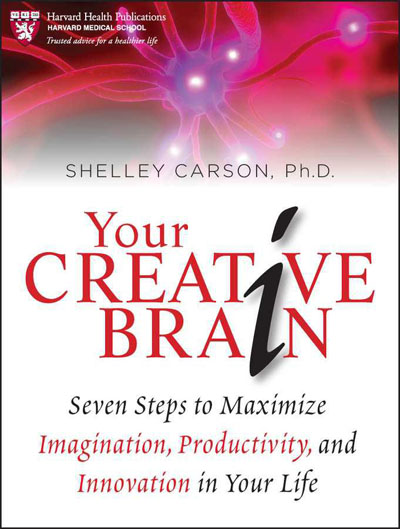 Your Creative Brain - Seven Steps to Maximize Imagination, Productivity, and Innovation in Your Life