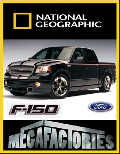 National Geographic - Megafactories: Ford F150 (2012) HDTV 480p x264-mSD
