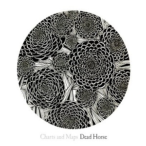 Charts and Maps - Dead Horse (2011)