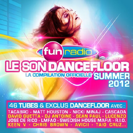 Fun Radio. Le Son Dancefloor Summer (2012)