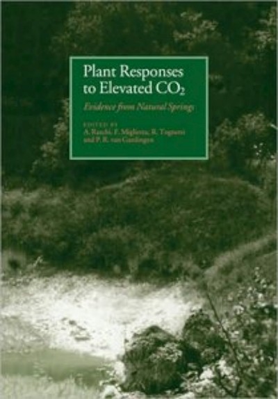 Plant Responses to Elevated CO2 - Evidence from Natural Springs