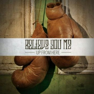 Believe You Me - Up From Here (EP) (2012)