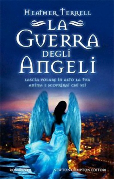 Heather Terrell - La Guerra degli Angeli Italian