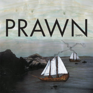 Prawn - Ships (EP) (2012)