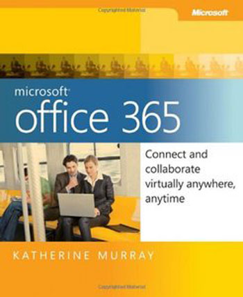 Microsoft Office 365  -  Connect and Collaborate Virtually Anywhere, Anytime