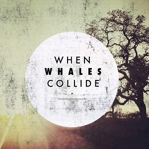 When whales collide - . EP (2012)