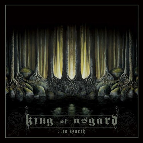 King Of Asgard - ...To North (2012) (Deluxe Edition)