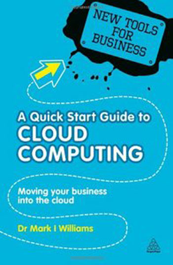 A Quick Start Guide to Cloud Computing - Moving Your Business into the Cloud