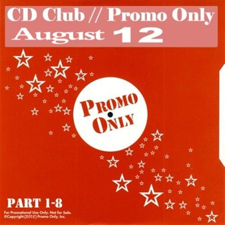  VA - CD Club Promo Only August Part 1-8 (2012)