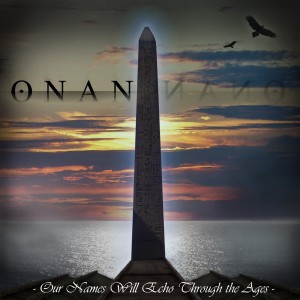 Onan - Our Names Will Echo Through the Ages (EP)(2012)