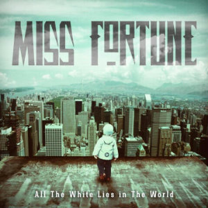 Miss Fortune - All the White Lies in the World (Instrumental Demo) (2012)