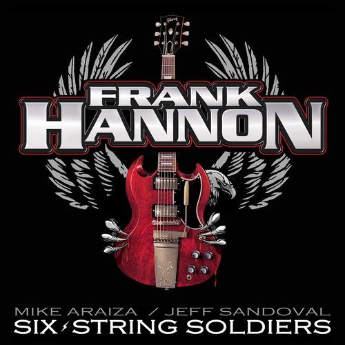 Frank Hannon - Six String Soldiers (2012)