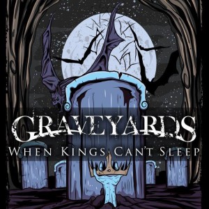 Graveyards - When Kings Can't Sleep (EP) (2012)
