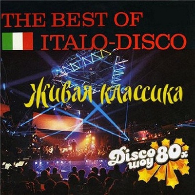 VA - The Best Of Italo Disco. Live Classics (2012)