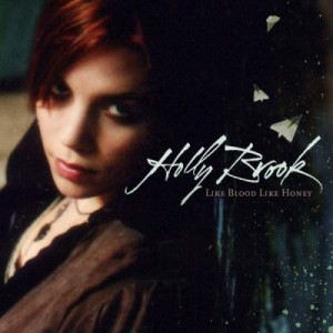 Holly Brook  - Like Blood Like Honey (2006)