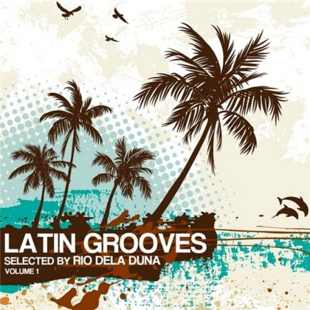 Latin Grooves Vol. 1 - selected by Rio Dela Duna (2012)