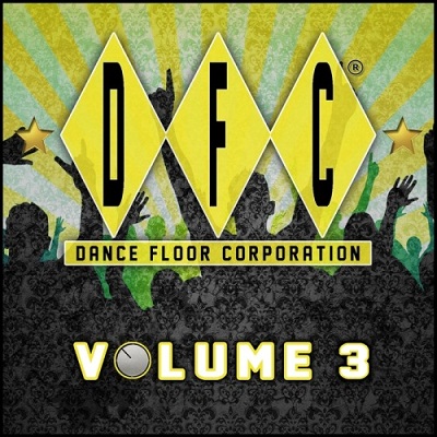 VA - DFC Vol. 3 (30 Classics From Dance Floor Corporation) 2011