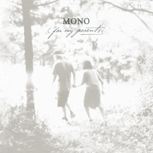 Mono - For My Parents [2012]