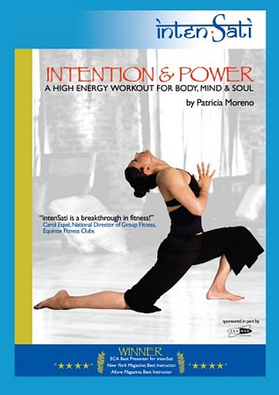 IntenSati: Intention and Power - A High Energy Workout for Body Mind and Soul (Patricia Moreno)
