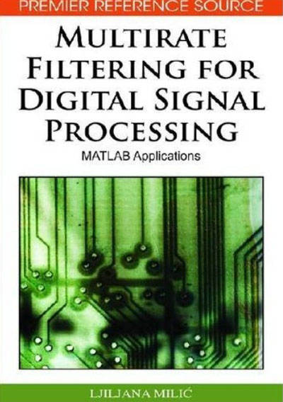 Multirate Filtering for Digital Signal Processing - MATLAB Applications