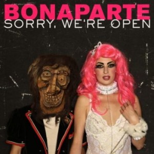 Bonaparte - Sorry, We're Open (2012)