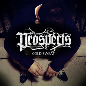 Prospects - Cold Sweat (New Song) (2012)