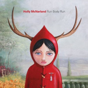 Holly McNarland - Run Body Run (2012)