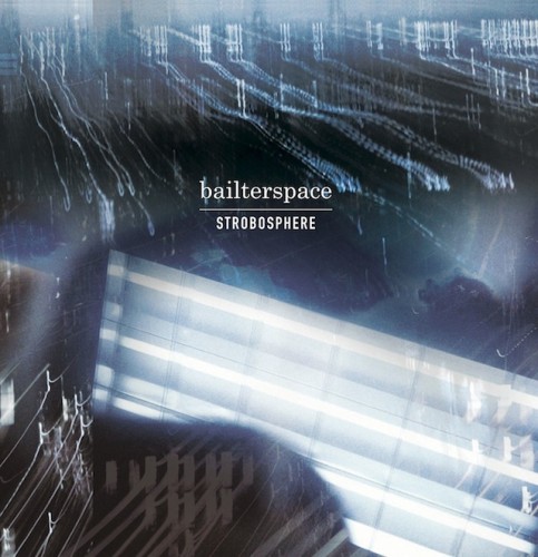 Bailterspace - Strobosphere (2012)