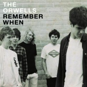 The Orwells - Remember When (2012)