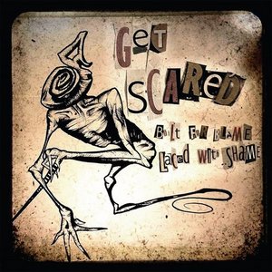 Get Scared - Built For Blame, Laced With Shame (EP) (2012)