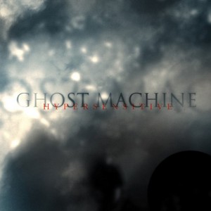 Ghost Machine - Hypersensitive (2006)