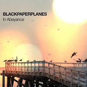 Blackpaperplanes - In Abeyance [EP] (2012)