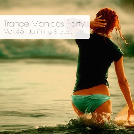 Trance Maniacs Party: Uplifting Breeze #45 (2012)