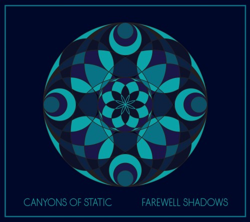 Canyons Of Static - Farewell Shadows (2012)