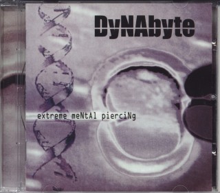 DyNAbyte - Extreme Mental Piercing (2004)