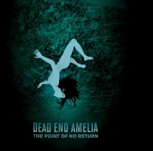 Dead End Amelia - The Point of No Return [EP] (2011)