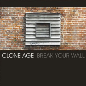 Clone Age - Break your wall (EP) (2012)