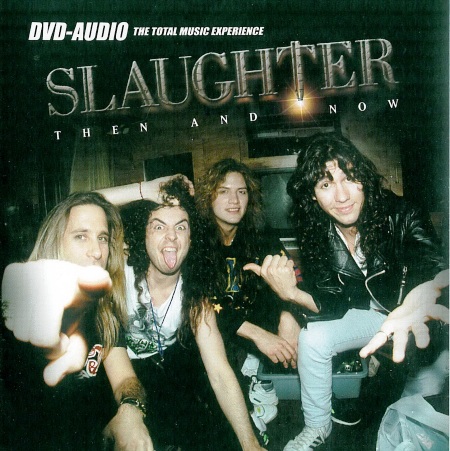 Slaughter - Then And Now (2002) DVD-A