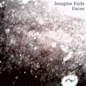 Imagine Ends - Faces [EP] (2012)